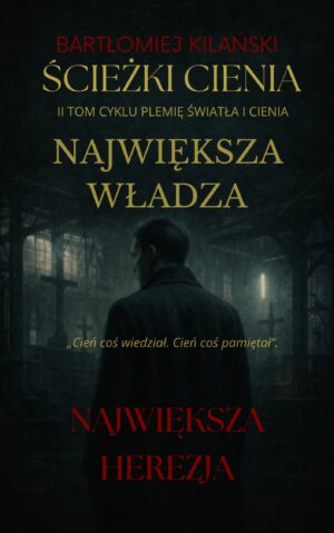"Ścieżki cienia" tom II - Zapowiedź